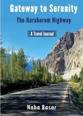 Gateway to Serenity The Karakoram Highway - Book About Karakoram Highway