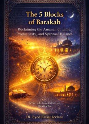 Cover of The 5 Blocks of Barakah - Reclaiming the Amanah of Time, Productivity, and Spiritual Balance