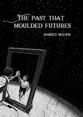 Cover of The Past That Molded Futures