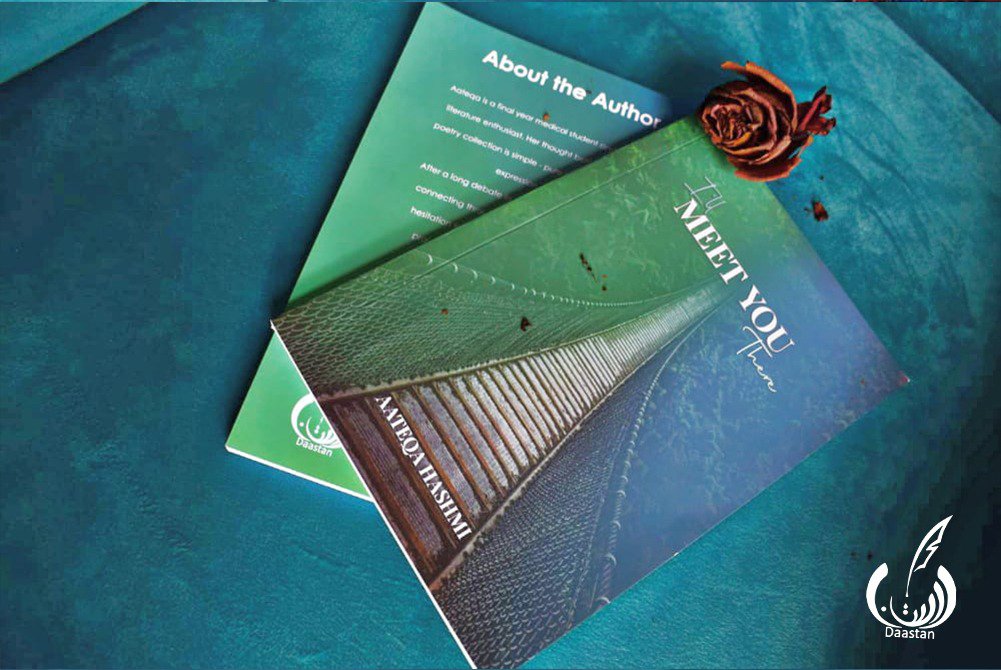 Photo 2 of I'll Meet You There by Aateqa Hashmi - published by Daastan